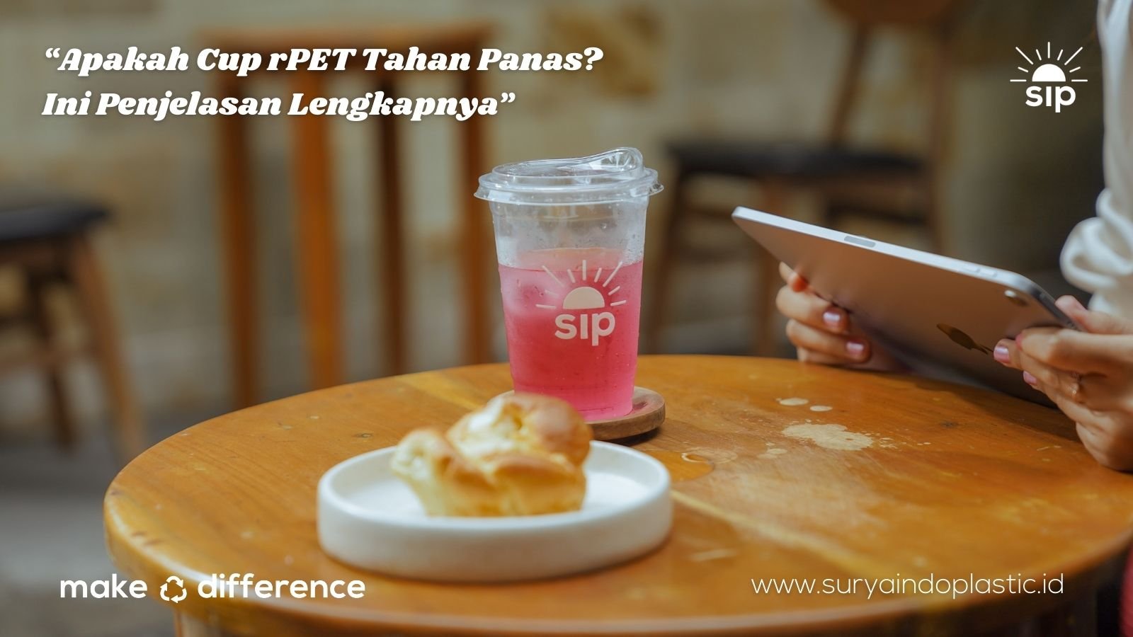 Apakah Cup rPET Tahan Panas? Ini Penjelasan Lengkapnya